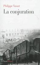 Couverture du livre « La conjuration » de Philippe Vasset aux éditions Fayard