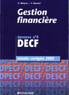 Couverture du livre « Gestion Financiere Epreuve N.2 ; Annales Decf 2000 » de Gerard Meylon et Francoise Quairel aux éditions Foucher