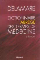 Couverture du livre « Dictionnaire abrégé des termes de médecine (5e edition) » de Delamare J aux éditions Maloine