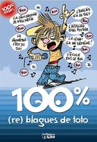 Couverture du livre « 100 % (re) blagues de Toto » de Yann et Autret aux éditions Lito
