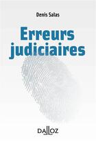 Couverture du livre « L'erreur judiciaire » de Denis Salas aux éditions Dalloz