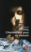 Couverture du livre « L'homme aux yeux de diamant » de Christine Arnothy aux éditions Le Livre De Poche