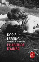 Couverture du livre « L'habitude d'aimer » de Doris Lessing aux éditions Le Livre De Poche