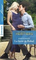 Couverture du livre « La fierté de Rafael » de Janette Kenny aux éditions Harlequin