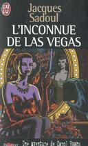 Couverture du livre « L'inconnue de las vegas » de Jacques Sadoul aux éditions J'ai Lu