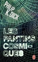 Couverture du livre « Les pantins cosmiques » de Philip K. Dick aux éditions J'ai Lu