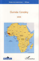 Couverture du livre « Guinée Conakry (édition 2008) » de  aux éditions L'harmattan
