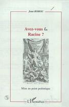 Couverture du livre « AVEZ-VOUS LU RACINE ? : Mise au point polémique » de Jean Rohou aux éditions Editions L'harmattan