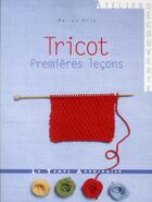 Couverture du livre « Tricot ; premières leçons » de Marina Orry aux éditions Le Temps Apprivoise