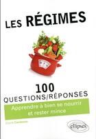 Couverture du livre « 100 questions/réponses : les régimes » de Cardenas Zuluaga aux éditions Ellipses