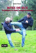 Couverture du livre « Boxe de rue : techniques et étude comportementale » de Robert Paturel aux éditions Dualpha