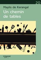 Couverture du livre « Un chemin de tables » de Maylis De Kerangal aux éditions Feryane