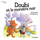 Couverture du livre « DOUBI ET LE MONSTRE NOIR VERSION LIRAIRIE » de Piquemal/Goldemberg aux éditions Sedrap