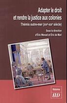 Couverture du livre « Adapter le droit et la justice aux colonies » de Wenzel/Mari Eri aux éditions Pu De Dijon