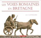 Couverture du livre « Les voies romaines en bretagne » de Jean-Yves Eveillard aux éditions Skol Vreizh