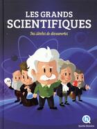 Couverture du livre « Les grands scientifiques » de Claire L'Hoer aux éditions Quelle Histoire