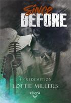 Couverture du livre « Since before - 4 - Redemption » de Lottie Millers aux éditions Elixyria