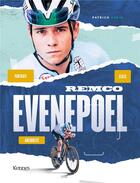 Couverture du livre « Remco Evenepoel : portrait, anecdotes, stats » de Patrick Stein aux éditions Kennes Editions