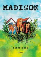 Couverture du livre « Madison » de Jacky Mony aux éditions Youstory