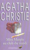 Couverture du livre « Miss Marple au club du mardi » de Agatha Christie aux éditions Le Livre De Poche