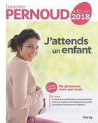 Couverture du livre « J'attends un enfant (édition 2018) » de Laurence Pernoud aux éditions Horay