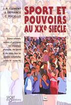 Couverture du livre « Sport et pouvoirs au xxe siecle » de Clement J.-P aux éditions Pu De Grenoble