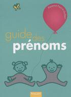 Couverture du livre « Guide des prénoms » de Florence Fourre-Guibert aux éditions Vigot