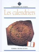 Couverture du livre « Les calendriers » de B Williams aux éditions Gamma Editions