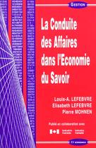 Couverture du livre « La Conduite Des Affaires Dans L'Economie Du Savoir » de Louis-A Lefebvre et Elisabeth Lefebvre et Pierre Mohnen aux éditions Economica