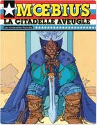 Couverture du livre « La citadelle aveugle (édition 2012) » de Moebius aux éditions Humanoides Associes