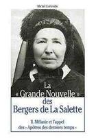 Couverture du livre « La Grande Nouvelle des Bergers de la Salette : II. Mélanie et l'appel des Apôtres des derniers temps » de Michel Corteville aux éditions Tequi