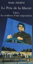 Couverture du livre « Le prix de la liberté ; Libye, les coulisses d'une négociation » de Marc Pierini aux éditions Actes Sud