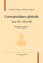 Couverture du livre « Correspondance générale t.8 ; mai 1853-1855 » de Marie D' Agoult aux éditions Honore Champion