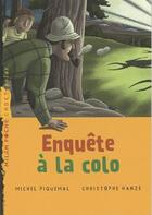 Couverture du livre « Enquete A La Colo » de Piquemal Hanze aux éditions Milan