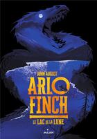 Couverture du livre « Arlo Finch t.2 : le lac de la Lune » de John August aux éditions Milan