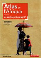 Couverture du livre « Atlas de l'Afrique ; un continent émergent ? (2e édition) » de Alain Dubresson et Olivier Ninot et Gerard Magrin aux éditions Autrement