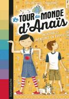 Couverture du livre « Le tour du monde d'Anaïs Tome 3 » de Lins E Silva/Penna aux éditions Bayard Jeunesse