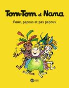 Couverture du livre « Tom-Tom et Nana Tome 20 : poux, papous et pas papous » de Bernadette Despres et Jacqueline Cohen aux éditions Bd Kids