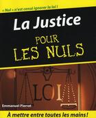 Couverture du livre « La justice pour les nuls » de Emmanuel Pierrat aux éditions First