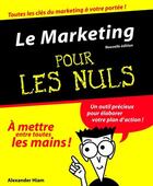 Couverture du livre « Le Marketing Pour les Nuls » de Alexander Hiam aux éditions First