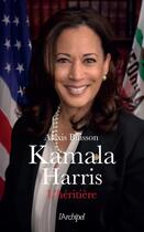 Couverture du livre « Kamala Harris : l'héritière » de Alexis Buisson aux éditions Archipel