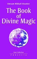 Couverture du livre « The Book of Divine Magic » de Omraam Mikhael Aivanhov aux éditions Prosveta