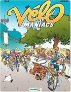 Couverture du livre « Les Vélo Maniacs Tome 1 » de Alain Julie et Jean-Luc Garrera aux éditions Bamboo