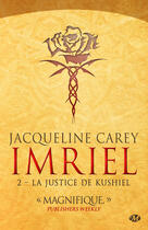 Couverture du livre « Imriel t.2 : la justice de Kushiel » de Jacqueline Carey aux éditions Bragelonne
