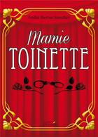 Couverture du livre « Mamie Toinette » de Andre Berliet Sanchez aux éditions Persee