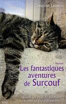 Couverture du livre « Les fantastiques aventures de Surcouf le chat » de Christine Lacroix aux éditions City