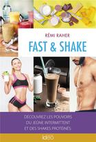 Couverture du livre « Fast & shake » de Remi Raher aux éditions Ideo