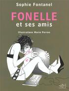 Couverture du livre « Fonelle et ses amis » de Sophie Fontanel et Marie Perron aux éditions Nil