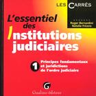 Couverture du livre « L'essentiel des institutions judiciaires. tome 1. » de Bernardini R. F N. aux éditions Gualino
