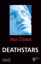 Couverture du livre « Deathstars » de Cedric Sire aux éditions Pre Aux Clercs